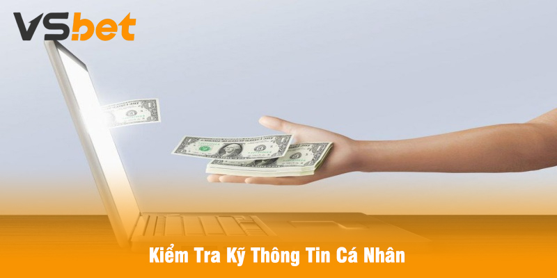Kiểm Tra Kỹ Thông Tin Cá Nhân