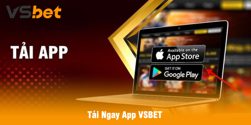 Tải Ngay App VSBET