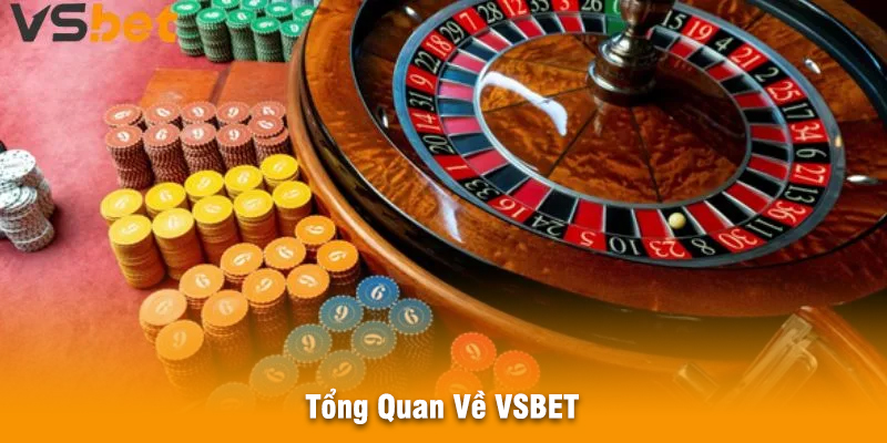 Tổng Quan Về VSBET